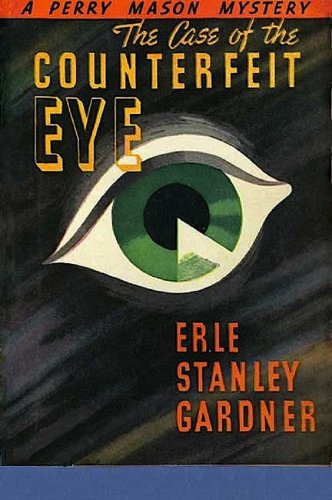 The Case of the Counterfeit Eye (Perry Mason Series Book 6)