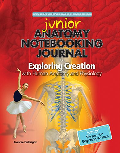 Exploring Creation with Human Anatomy and Physiology, Junior Notebooking Journal