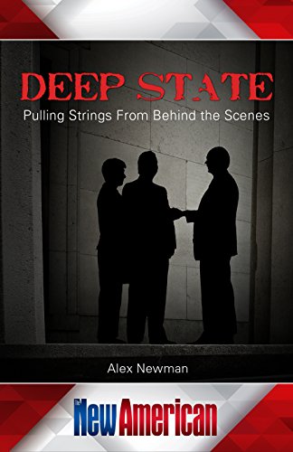 The Deep State: Pulling Strings From Behind the Scenes (The New American)