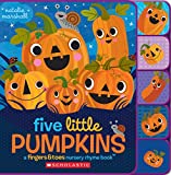 Five Little Pumpkins: A Fingers & Toes Nursery Rhyme Book: A Fingers & Toes Nursery Rhyme Book (Fingers & Toes Nursery Rhymes)