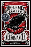 Hold Me Closer, Necromancer (Necromancer Series Book 1)