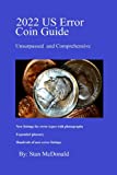 2022 US Error Coin Guide: Unsurpassed and Comprehensive