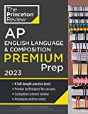 Princeton Review AP English Language & Composition Premium Prep, 2023: 8 Practice Tests + Complete Content Review + Strategies & Techniques (College Test Preparation)