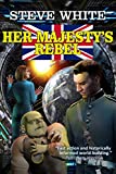 Her Majesty's Rebel