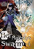 Her Majesty's Swarm: Volume 4 (Her Majesty's Swarm (Light Novel), 4)