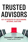 Trusted Advisors: Key Attributes of Outstanding Internal Auditors