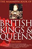 The Mammoth Book of British Kings and Queens (Mammoth Books)