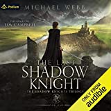 The Last Shadow Knight: The Shadow Knights Trilogy, Book 1