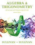 Algebra and Trigonometry Enhanced with Graphing Utilities