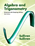 Algebra and Trigonometry Enhanced with Graphing Utilities (6th Edition)