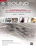 Sound Percussion--An Intermediate Method for Individual or Group Instruction: Exercises for Rhythm, Meter, Rudiments, Rolls, Effects, and Performance ... Media (Sound Innovations: Sound Percussion)