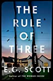 The Rule of Three: A Novel