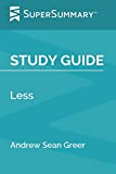 Study Guide: Less by Andrew Sean Greer (SuperSummary)