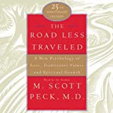 The Road Less Traveled: A New Psychology of Love, Values, and Spiritual Growth, 25th Anniversary Edition