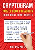 Cryptograms Puzzle Books for Adults: 400 Large Print Cryptoquotes / Cryptoquips Puzzles