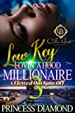 Low Key Lovin' A Hood Millionaire 3: A Flewed Out Spin-Off: Finale