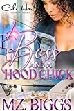 A Boss And A Hood Chick: An Urban Romance Story