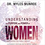 Understanding the Purpose and Power of Women: God's Design for Female Identity