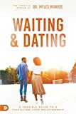 Waiting and Dating: A Sensible Guide to a Fulfilling Love Relationship