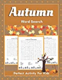 Autumn Word Search For Kids: Large Print Fall Word Search Books | Thanksgiving Word Search | Halloween Word Search (Perfect Gift Idea)