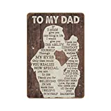 To My Dad If I Could Give You One Thing in Life Gift for Dad from Daughter Birthday Gift for Dad Print Wall Art Novelty Father's Day Tin Metal Sign Plaque Bar Pub Vintage Retro Wall Decor 8x12in