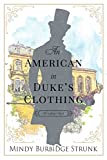 An American In Duke's Clothing (Unlikely Match Series Book 1)