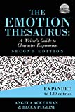 The Emotion Thesaurus: A Writer's Guide to Character Expression (Second Edition) (Writers Helping Writers Series Book 1)