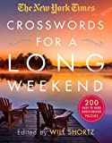 The New York Times Crosswords for a Long Weekend: 200 Easy to Hard Crossword Puzzles