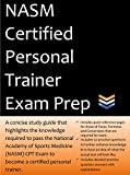 NASM Personal Trainer Exam Prep: 2022 - 2023 Edition Study Guide that highlights the information required to pass the National Academy of Sports Medicine exam to become a Certified Personal Trainer.