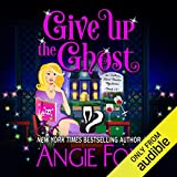 Give Up the Ghost: Southern Ghost Hunter Mysteries, Book 11