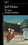 El caso Alaska Sanders (Spanish Edition)