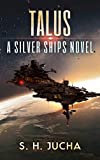 Talus (The Silver Ships Book 17)