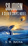 Sojourn (The Silver Ships Book 13)