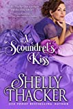 A Scoundrel's Kiss: A Steamy Fake Marriage Historical Romance (Escape with a Scoundrel Series Book 4)