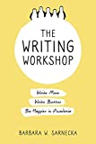 The Writing Workshop: Write More, Write Better, Be Happier in Academia