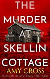 The Murder at Skellin Cottage (Jo Mason Book 1)