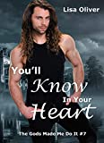 You'll Know in Your Heart (The Gods Made Me Do It Book 7)
