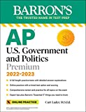 AP U.S. Government and Politics Premium, 2022-2023: 6 Practice Tests + Comprehensive Review + Online Practice (Barron's Test Prep)