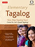 Elementary Tagalog: Tara, Mag-Tagalog Tayo! Come On, Let's Speak Tagalog! (MP3 Audio CD Included)