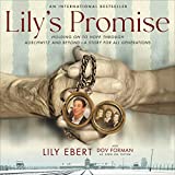 Lily's Promise: Holding On to Hope Through Auschwitz and BeyondA Story for All Generations