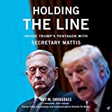 Holding the Line: Inside Trump's Pentagon with Secretary Mattis