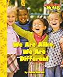 We Are Alike, We Are Different (Scholastic News Nonfiction Readers: We the Kids)