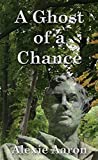 A Ghost of a Chance (Haunted Series Book 37)