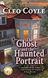 The Ghost and the Haunted Portrait (Haunted Bookshop Mystery Book 7)