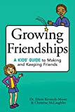 Growing Friendships: A Kids' Guide to Making and Keeping Friends