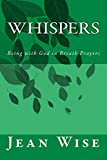 Whispers: Being with God in Breath Prayers (Healthy Spirituality Journals)