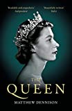 The Queen: The must-read new biography of Her Majesty Elizabeth II