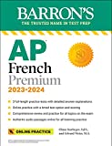 AP French Language and Culture Premium: 3 Practice Tests + Comprehensive Review + Online Audio and Practice (Barron's Test Prep)