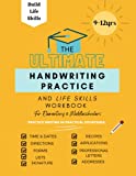 The Ultimate Handwriting Practice and Life Skills Workbook: For Elementary and Middleschoolers, 9-12 years old