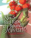 The Not-So Red Ripe Round Tomato